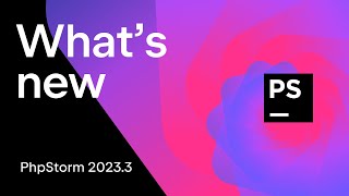 What's New in PhpStorm 2023.3