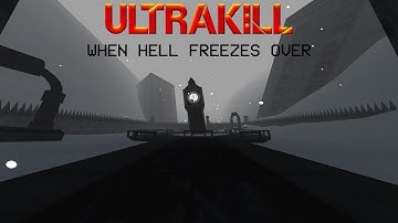 ULTRAKILL /// WHEN HELL FREEZES OVER [Custom Level]