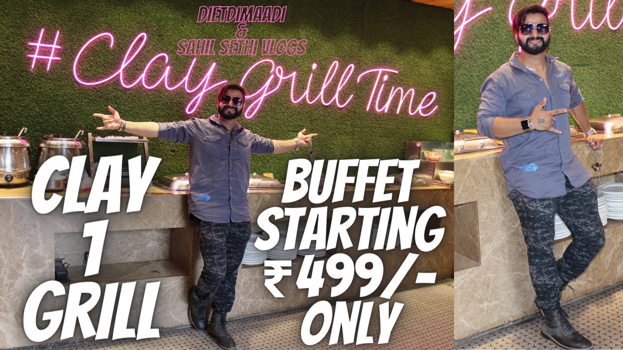 Clay 1 Grill (Bczz It's Grill Time) Buffet Starting ₹499/ Only