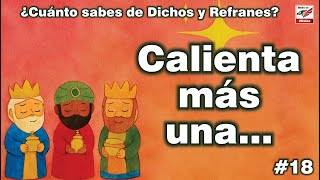 ¿Cuánto sabes de Dichos y Refranes? #18