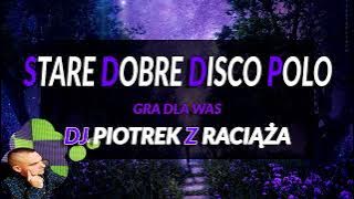 DJ PIOTREK & NAJLEPSZE STARE DISCO POLO 2023 HIT ZA HITEM