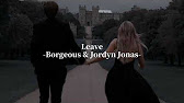 洋楽 寂しい恋の曲 Leave Borgeous Jordyn Jones 和訳 Youtube 洋楽 寂しい恋の曲 Leave Borgeous Jordyn Jones 和訳 Youtube