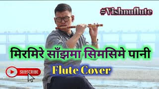 Video thumbnail of "Mirmire Sajhama Simsime Pani || Flute Cover || VishnuFlute"