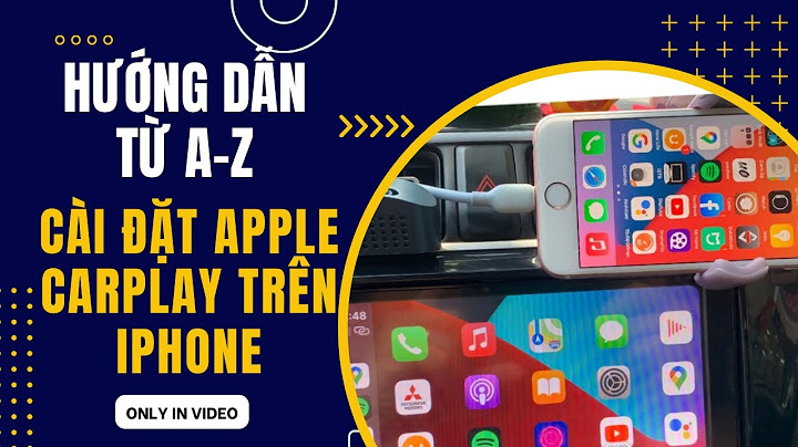 Hướng dẫn sử dụng apple carplay năm 2024