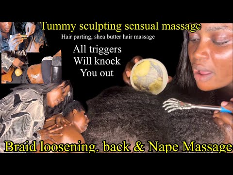 ASMR ✨Braid loosening, Tummy sculpt, head scratch Nape & Back massage tingles will relax you.