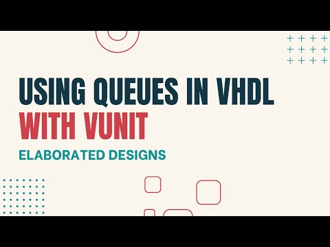 Using Queues in VHDL with VUnit