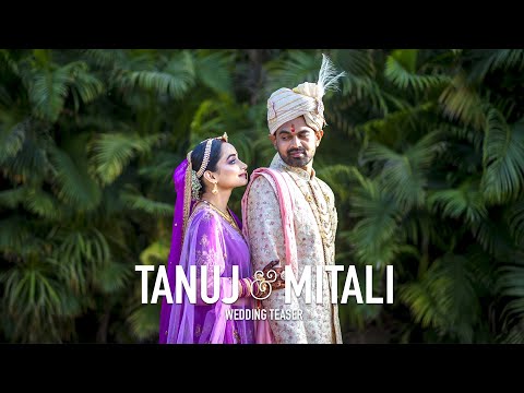 Tanuj & Mitali Wedding Teaser