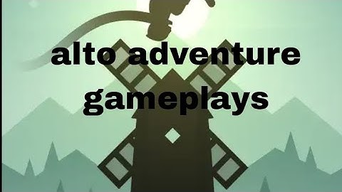 alto adventure gameplay part 1 (android.ios)
