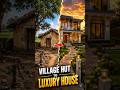 Old Village Hut to Luxury Dream House 🤯 #shorts   #timelapse