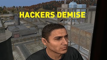 HACKERS DEMISE! - DayZ Standalone (FUNNY / INTENSE)