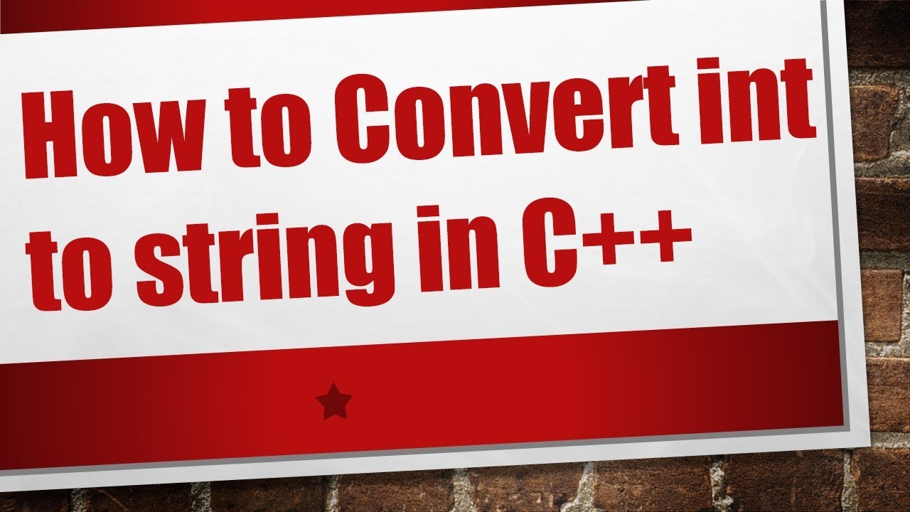 How to Convert int to string in C++ - YouTube