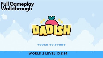 Dadish World 2- Level 13 & 14 - Gameplay Walkthrough