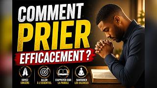 COMMENT PRIER EFFICACEMENT ?