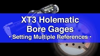 Setting References - XT3 Bore Gages
