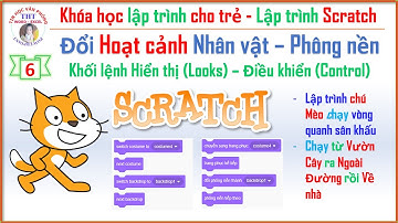 Học scratch.Lập trình Scratch - Bài 6: Đổi Hoạt cảnh trong scratch | Học scratch online