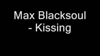 Dj Max Blacksoul - Kissing - Zouk