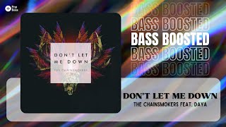 The Chainsmokers feat. Daya - Don't Let Me Down [BASS BOOSTED]