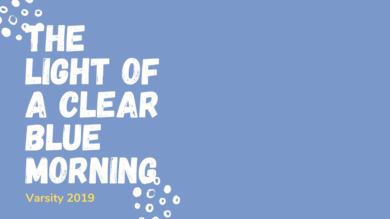 The Light of a Clear Blue Morning YouTube