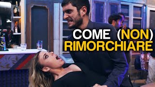 COME (NON) RIMORCHIARE