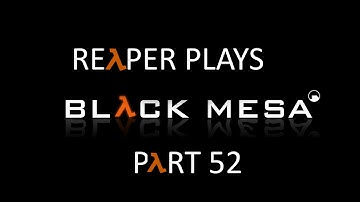 Black Mesa Walkthrough (HARD) Part 52 - FLOOD THE CORE