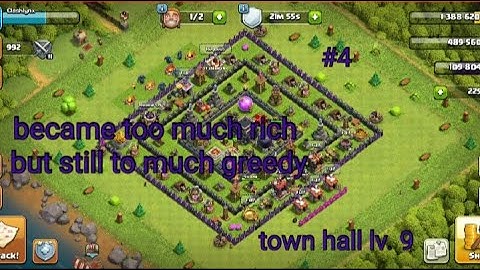 Clash of clans#4#town hall lv. 9# becoming to much greedy