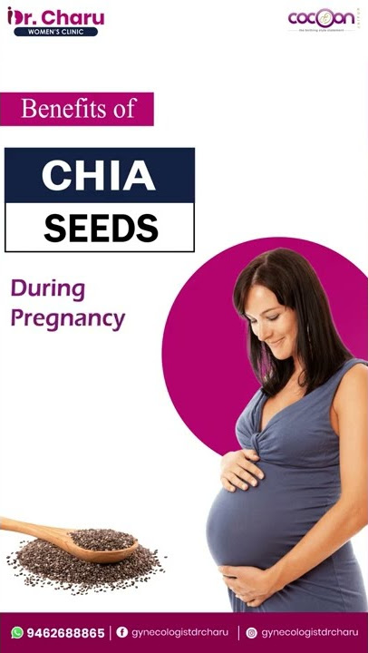 Chia Seeds During Pregnancy || Benefits || Dr. Charu Lata