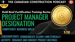Ep 49 - GSC Project Manager - 1.12 - BS:  Organize and conduct project meetings