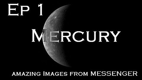 Sensation of the Solar System “MERCURY: amazing images from MESSENGER” Ep 1