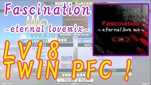 [DDR A]LV18 Twin PFC ! Fascination~eternal lovemix~ player : o4ma.&HO4-KETI