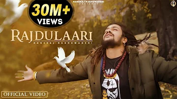 Rajdulaari Official Video || Hansraj Raghuwanshi || Ricky T Giftrullers || Baba ji ||One Man Army||