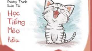 Học Mèo Kêu / 学猫叫 - Tiểu Phong Phong (Xiao Feng Feng), Tiểu Phan Phan (Xiao Pan Pan) Học Mèo Kêu / 学猫叫 - Tiểu Phong Phong (Xiao Feng Feng), Tiểu Phan Phan (Xiao Pan Pan)
