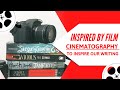 INSPIRED BY FILM • Camera Shots to Change the Way You Write a Scene • New Series!