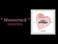 ENHYPEN Moonstruck 1 HOUR ENHYPEN Moonstruck 1 HOUR