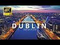 Dublin, Ireland 🇮🇪 in 4K ULTRA HD 60 FPS Video by Drone