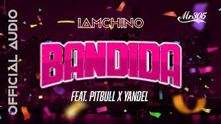 Смотреть клип Iamchino X Pitbull X Yandel - Bandida [Official Audio]