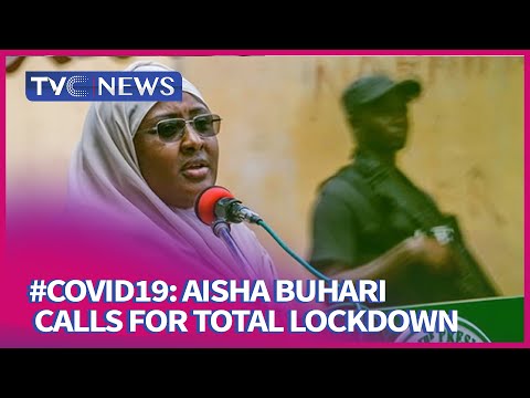 COVID-19: Aisha Buhari calls for total lockdown