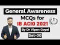 General Awareness MCQs for IB ACIO Recruitment 2021 - Explained by Dr Vipan Goyal Set 30 #IBACIO2021