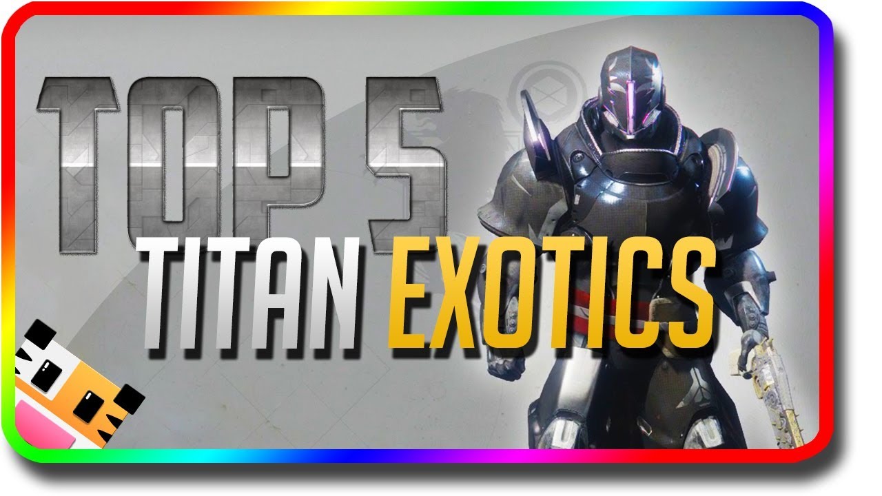 Destiny 2 Top 5 Titan Exotics In Pve Destiny 2 Best Titan Exotic In Pve Amp Best Titan Loadout