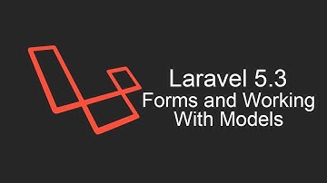 Laravel 5.3 Tutorial - Forms And Working With Models