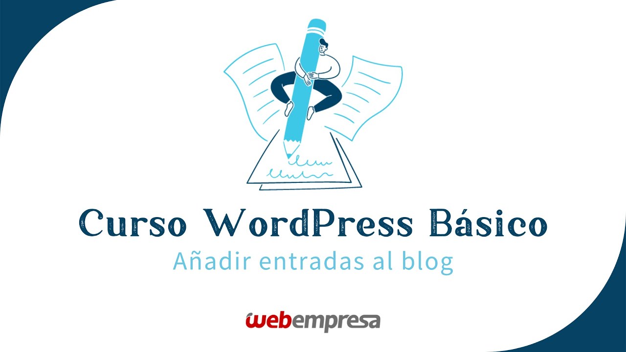 Curso de WordPress básico - Añadir entradas al Blog