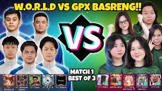 PERDANA SCRIM Lawan GPX BASRENG , W.O.R.L.D Mode TOURNAMENT!!! - Match 1 Best Of 3