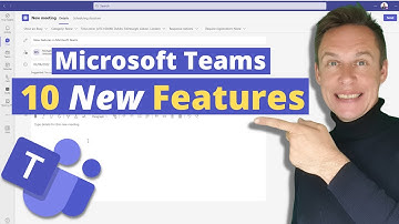 10 New features in Microsoft Teams you will love