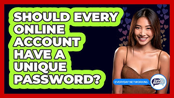 Should Every Online Account Have A Unique Password?