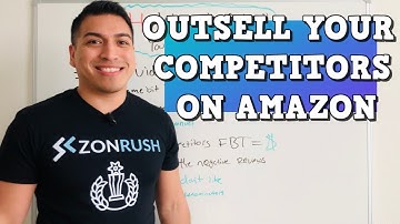 4 Ways To Easily Outsell Your Amazon FBA Competitors And Dominate Your Niche!