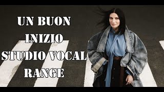 Laura Pausini - Un Buon Inizio - Studio Vocal Range