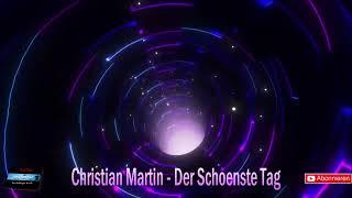 Christian Martin - Der schönste Tag /VÖ: 2008