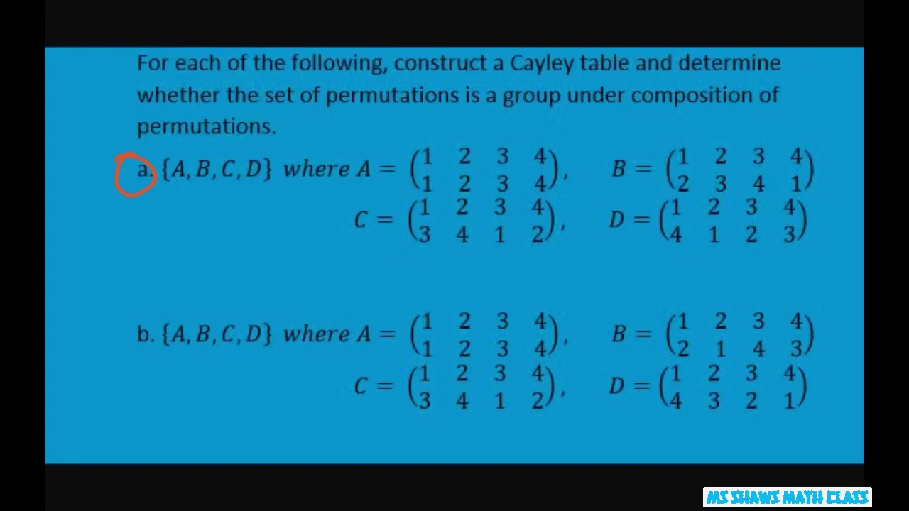 For each of the following construct a Cayley Table and determine ...