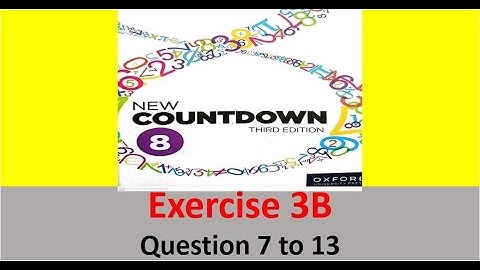 Class 8 Math Exercise 3B Question 7 to 13 || New countdown third edition chapter 3 || Oxford univer