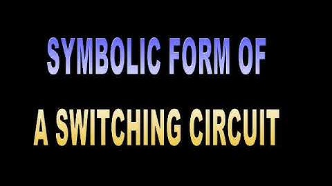 Symbolic form of a Switching Circuits