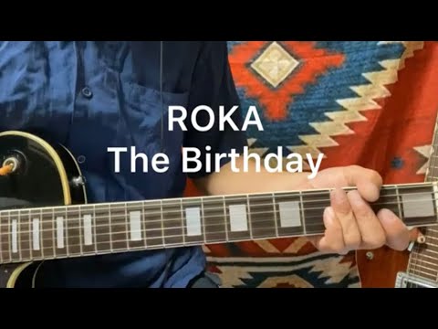 ROKA  The Birthday 備忘録